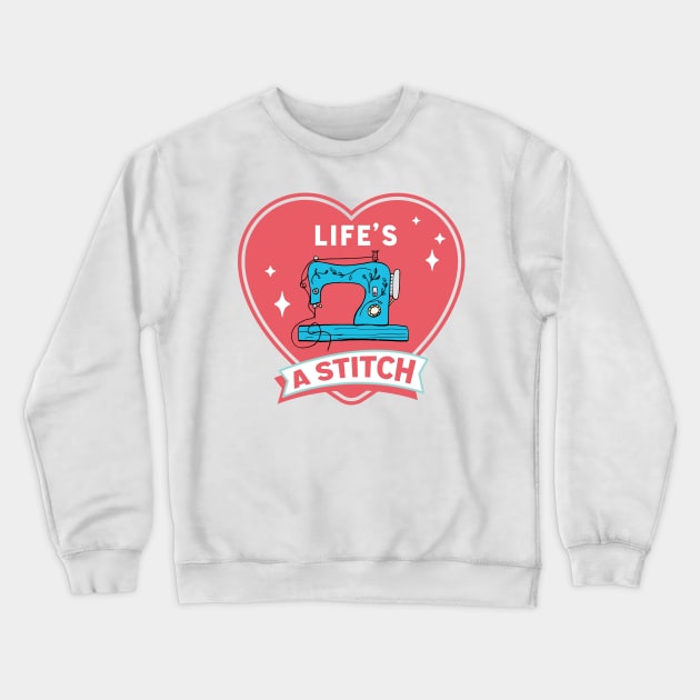 Life's A Stitch! Crewneck Sweatshirt by SWON Design